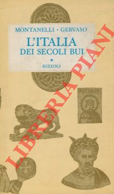 Seller image for L'Italia dei secoli bui. Il Medio Evo sino al Mille. for sale by Libreria Piani