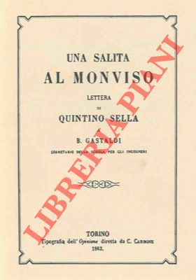Bild des Verkufers fr Una salita al Monviso. Lettera di Q.S. a B. Gastaldi. zum Verkauf von Libreria Piani