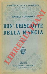 L'ingegnoso idalgo Don Chisciotte della Mancia con Sancio Pancia suo scudiero.