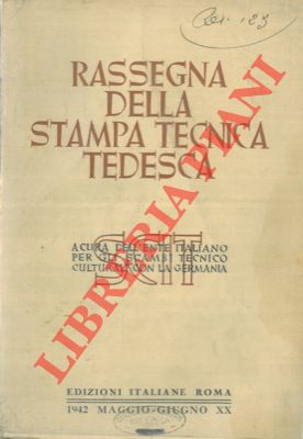 Rassegna della stampa tecnica tedesca. Mineraria. Chimica. Metallurgia. Meccanica. Elettrotecnica...