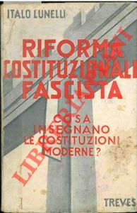 Immagine del venditore per Riforma costituzionale fascista. Cosa insegnano le costituzioni moderne? venduto da Libreria Piani