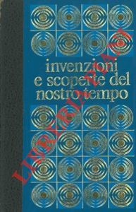 Immagine del venditore per Invenzioni e scoperte del nostro tempo. venduto da Libreria Piani