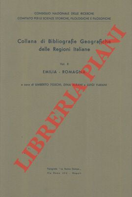 Emilia-Romagna. Collana di bibliografie geografiche delle Regioni Italiane.