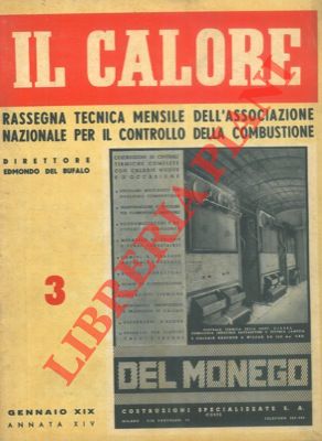 Il calore. Rassegna tecnica mensile dell'Ass. Naz. per il controllo della combustione.