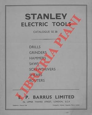 Stanley Electric Tools. Catalogue SE38: drills, grinders, hammers, saws, .