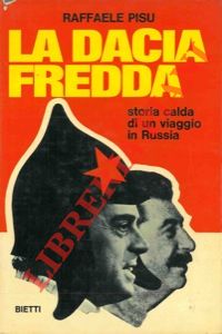 La dacia fredda. Storia calda di un viaggio in Russia.