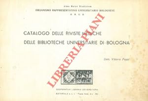 Catalogo delle riviste mediche delle biblioteche universitarie di Bologna.