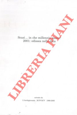 Scusi . in che millennio siamo? 2001: odissea nella data.