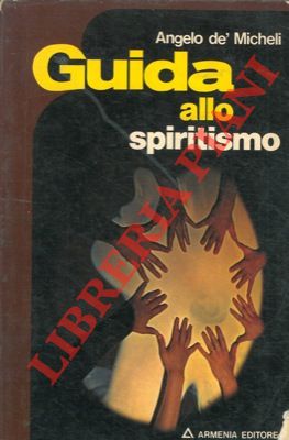 Seller image for Guida allo spiritismo. for sale by Libreria Piani