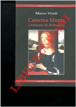 Bild des Verkufers fr Caterina Sforza leonessa di Romagna. zum Verkauf von Libreria Piani