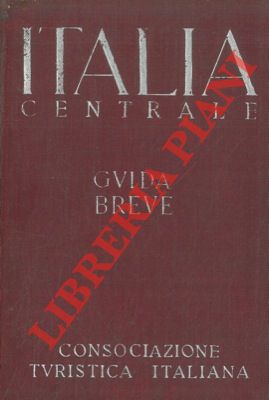 Italia Centrale. Guida breve. Vol. II.