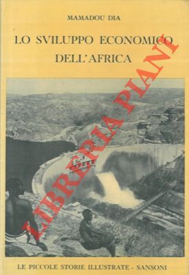 Seller image for Lo sviluppo economico dell'Africa. for sale by Libreria Piani