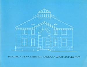Bild des Verkufers fr Speaking a New Classicism: American Architecture Now zum Verkauf von Studio Bibliografico Marini