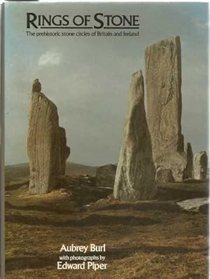 Rings of Stone - the prehistoric stone circles of Britain and Ireland