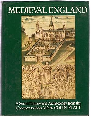 Immagine del venditore per Medieval England: A Social History and Archaeology from the Conquest to A.D. 1600 venduto da Michael Moons Bookshop, PBFA