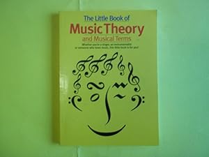 The Little Book of Music Theory and Musical Terms