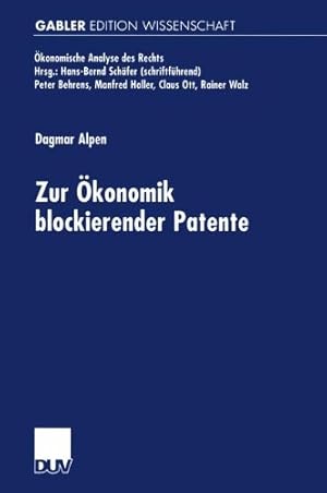 Bild des Verkufers fr Zur konomik Blockierender Patente konomische Analyse des Rechts (German Edition) zum Verkauf von PlanetderBuecher