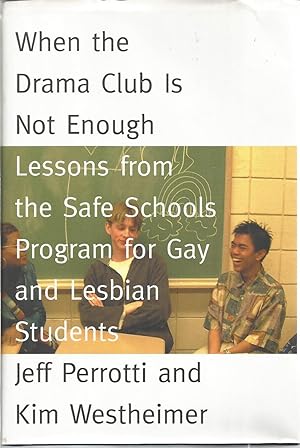 Image du vendeur pour When the Drama Club Is Not Enough: Lessons from the Safe Schools Program for Gay and Lesbian Students mis en vente par The Book Junction