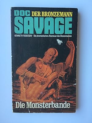 DOC SAVAGE DER BRONZEMANN - Die Monsterbande von Kenneth Robeson, Die phantastischen Abenteuer de...