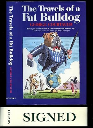 Seller image for The Travels of a Fat Bulldog [Signed] for sale by Little Stour Books PBFA Member