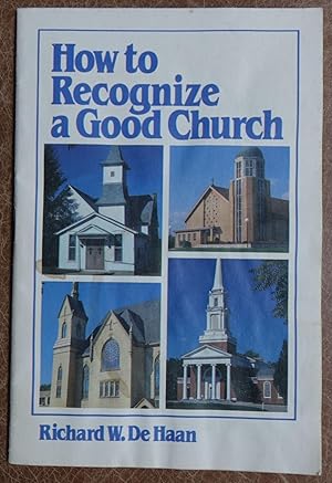 Seller image for How to Recognize a Good Church for sale by Faith In Print