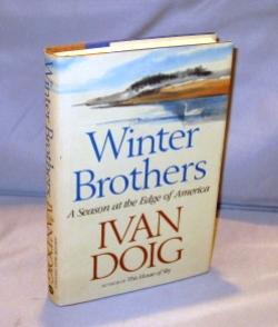 Seller image for Winter Brothers: A Season at the Edge of America. for sale by Gregor Rare Books