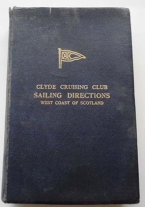 Bild des Verkufers fr Clyde Cruising Club Sailing Directions and Anchorages West Coast of Scotland zum Verkauf von Johnston's Arran Bookroom