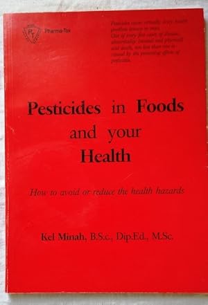 Pesticides in Foods and Your Health how to avoid or reduce the health hazards