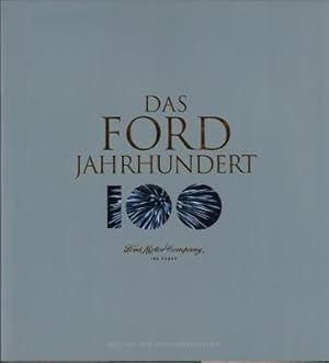 Das Ford Jahrhundert. Ford Motor Company und die innovationen, die die Welt geprägt haben. Vorwor...