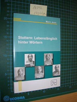 Stottern. Lebenslänglich hinter Wörtern.