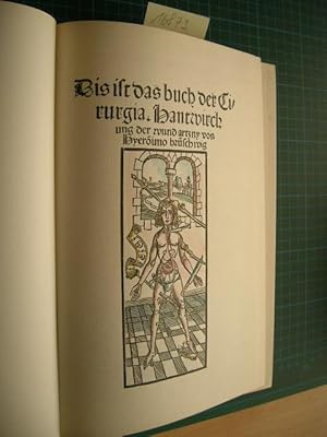 Das ist das Buch der Cirurgia, Hantwirckung der Wundartzny von Hyeroimo Bruschwig. REPRINT.