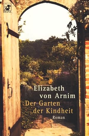 Der Garten der Kindheit : Roman.