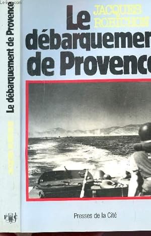 Image du vendeur pour LE DEBARQUEMENT DE PROVENCE - 15 AOUT 1944 mis en vente par Le-Livre