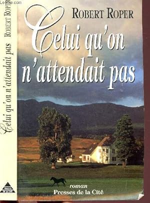 Bild des Verkufers fr CELUI QU'ON N'ATTENDAIT PAS zum Verkauf von Le-Livre