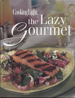 Immagine del venditore per Cooking Light: The Lazy Gourmet Today's Gourmet venduto da E Ridge Fine Books