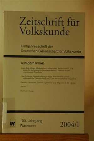 Zeitschrift für Volkskunde. Halbjahresschrift der Deutschen Gesellschaft für Volkskunde. 100. Jg....