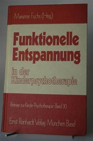 Bild des Verkufers fr Funktionelle Entspannung in der Kinderpsychotherapie zum Verkauf von Adalbert Gregor Schmidt