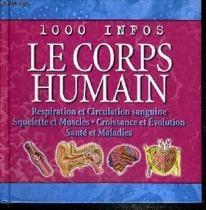 Image du vendeur pour LE CORPS HUMAIN - 1000 INFOS mis en vente par Le-Livre