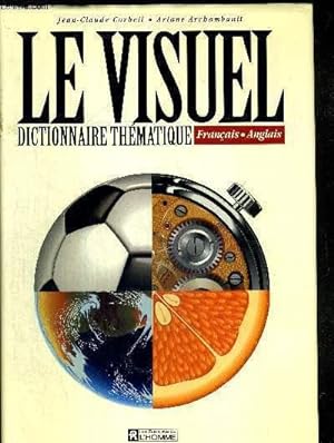 Seller image for LE VISUEL - DICTIONNAIRE THEMATIQUE FRANCAIS ANGLAIS for sale by Le-Livre