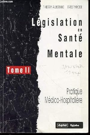 Imagen del vendedor de LEGISLATION EN SANTE MENTALE : TOME II - PRATIQUE MEDICO-HOSPITALIERE. a la venta por Le-Livre