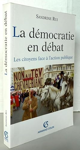 La Démocratie en débat : Les Citoyens face à l'action publique