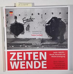 Image du vendeur pour Zeitenwende - A Turning Point in History: Berlin 1989/90 - Wende, Mauerfall und Wiedervereinigung mis en vente par Antiquariat Trger