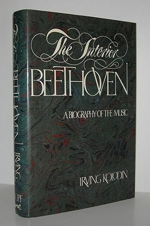 Seller image for THE INTERIOR BEETHOVEN A Biography of the Music for sale by Evolving Lens Bookseller
