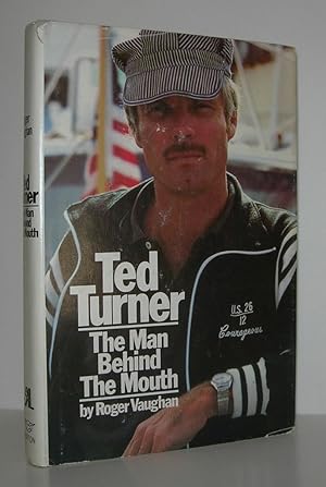 Image du vendeur pour TED TURNER The Man Behind the Mouth mis en vente par Evolving Lens Bookseller
