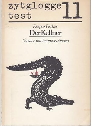 Bild des Verkufers fr Der Kellner. Theater mit Improvisationen zum Verkauf von Graphem. Kunst- und Buchantiquariat