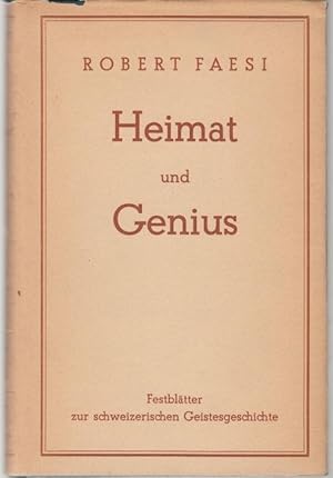 Bild des Verkufers fr Heimat und Genius. Festbltter zur schweizerischen Geistesgeschichte zum Verkauf von Graphem. Kunst- und Buchantiquariat