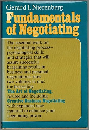 Seller image for Fundamentals of Negotiating 2 volumes in 1 The Art of Negotiating revised and including Creative Business Negotiating with expaned new material to enhance your negotiating power for sale by SUNSET BOOKS