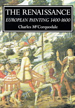 Bild des Verkufers fr The Renaissance: European Painting 1400-1600. zum Verkauf von Antiquariat Bernhardt