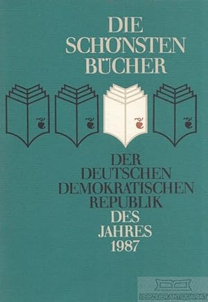 Die Schönsten Bücher der Deutschen Demokratischen Republik des Jahres 1987