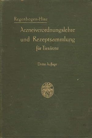 Grindriss der Arzneiverordnungslehre und Rezeptsammlung für Tierärzte und Studierende.